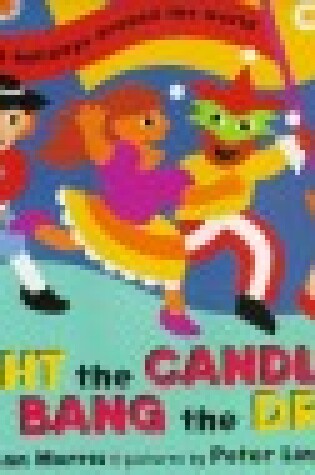 Cover of Light the Candle! Bang the Drum!