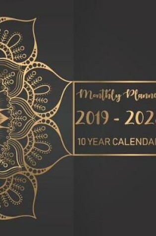 Cover of Monthly Planner 2019 - 2028, 10 Year Calendar