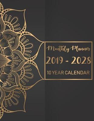 Book cover for Monthly Planner 2019 - 2028, 10 Year Calendar