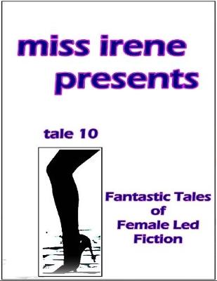Book cover for Miss Irene Presents - Tale 10
