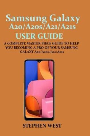 Cover of SAMSUNG GALAXY A20/A20s/A21/A21s USER GUIDE