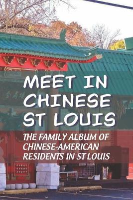 Cover of Meet In Chinese St Louis