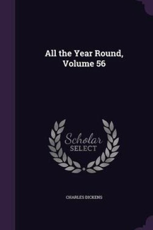 Cover of All the Year Round, Volume 56