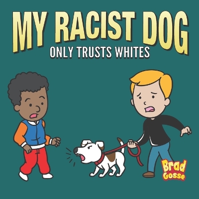 Cover of My Racist Dog