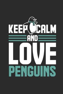 Book cover for Keep Calm And Love Penguins