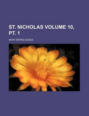 Book cover for St. Nicholas Volume 10, PT. 1