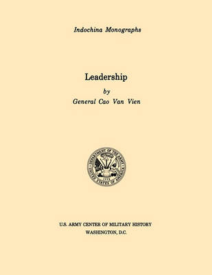 Book cover for Leadership (U.S. Army Center for Military History Indochina Monograph Series)