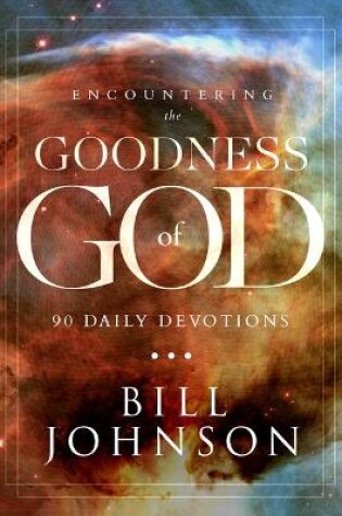 Cover of Encountering The Goodness Of God