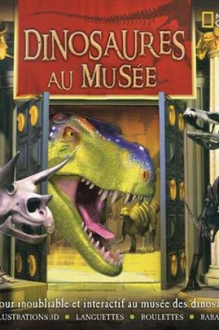 Cover of National Geographic: Dinosaures Au Mus?e