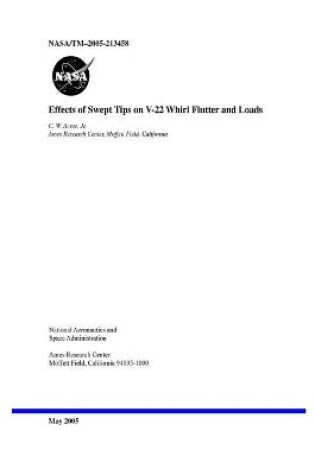 Cover of Effects of Swept Tips on V-22 Whirl Flutter and Loads