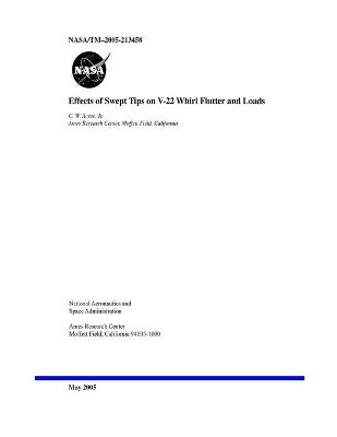 Book cover for Effects of Swept Tips on V-22 Whirl Flutter and Loads