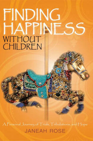 Cover of Finding Happiness Without Children