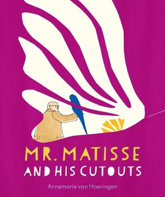 Book cover for Mr. Matisse and His Cutouts