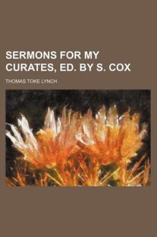 Cover of Sermons for My Curates, Ed. by S. Cox