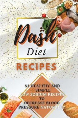 Cover of Dash Diet Recipes