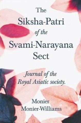 Cover of The Siksha-Patri of the Svami-Narayana Sect