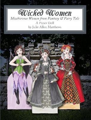 Book cover for Wicked Women: Mischievous Women from Fantasy and Fairy Tale