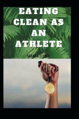 Cover of Eating Clean as an Athlete