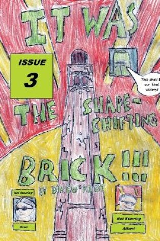 Cover of It Was the Shapeshifting Brick!!!