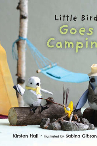 Cover of Little Bird Goes Camping