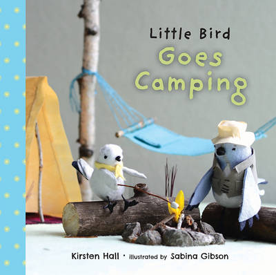 Book cover for Little Bird Goes Camping
