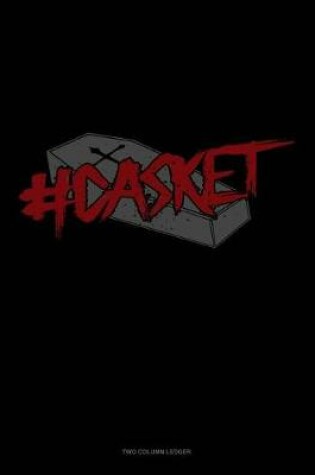 Cover of #casket