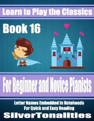 Book cover for Learn to Play the Classics Book 16