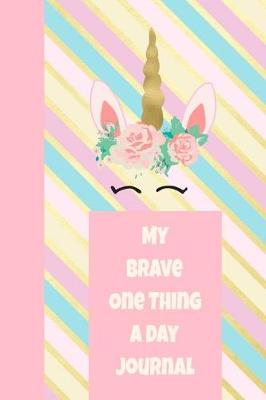 Book cover for My Brave One Thing a Day Journal