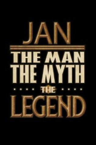 Cover of Jan The Man The Myth The Legend