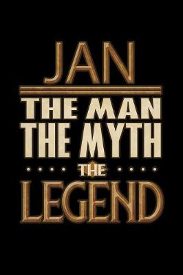 Book cover for Jan The Man The Myth The Legend