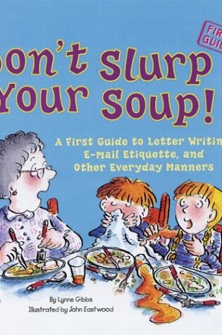 Cover of Don't Slurp Your Soup!