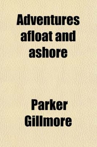 Cover of Adventures Afloat and Ashore (Volume 2)