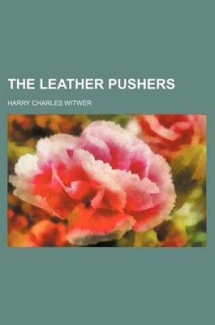 Cover of The Leather Pushers