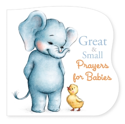 Book cover for Great and Small Prayers for Babies