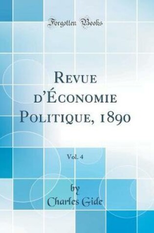 Cover of Revue d'Économie Politique, 1890, Vol. 4 (Classic Reprint)