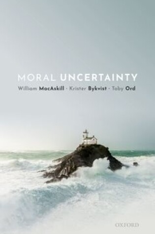 Cover of Moral Uncertainty