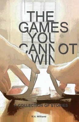 Book cover for The Games You Cannot Win