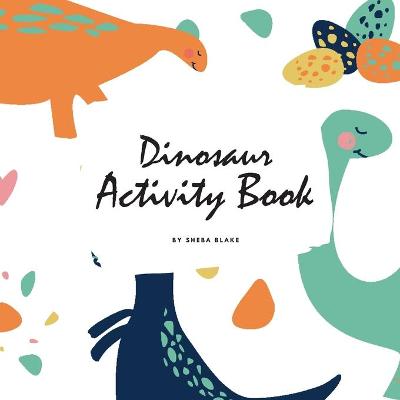 Book cover for Dinosaur Activity Book for Children (8.5x8.5 Coloring Book / Activity Book)