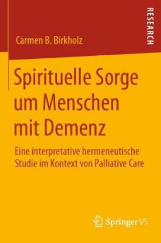 Cover of Spirituelle Sorge Um Menschen Mit Demenz