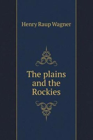 Cover of The plains and the Rockies