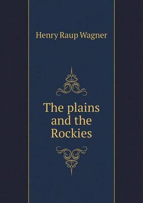 Book cover for The plains and the Rockies