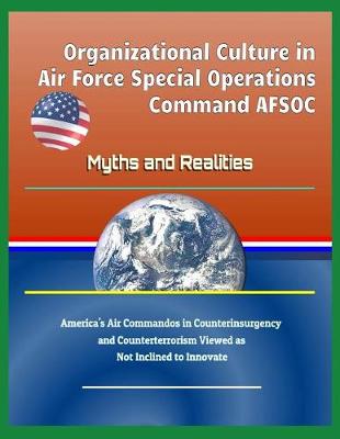 Book cover for Organizational Culture in Air Force Special Operations Command Afsoc