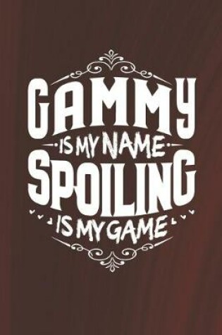 Cover of Gammy Is My Name Spoiling Is My Game