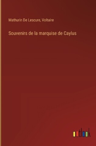Cover of Souvenirs de la marquise de Caylus