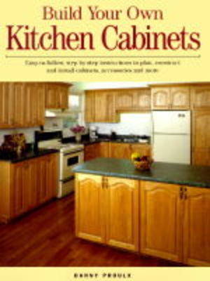 Book cover for Build Your Own Kitchen Cabinets