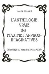 Book cover for L'ANTHOLOGIE VRAIE des MAXIMES APPROX-IMAGINATIVES