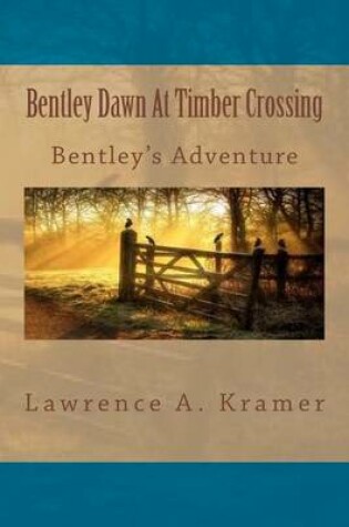 Cover of Bentley Dawn At Timber Crossing