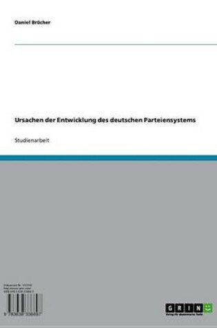Cover of Ursachen Der Entwicklung Des Deutschen Parteiensystems