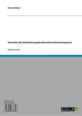 Book cover for Ursachen Der Entwicklung Des Deutschen Parteiensystems