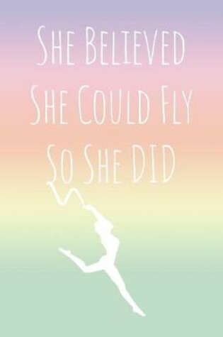 Cover of She Believed She Could Fly So She Did
